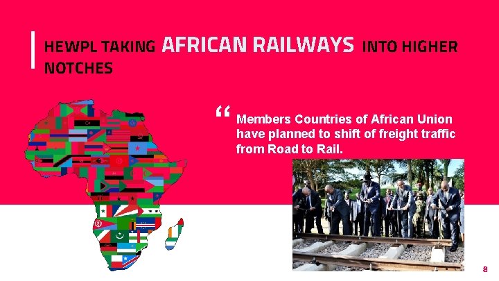 HEWPL TAKING NOTCHES AFRICAN RAILWAYS “ INTO HIGHER Members Countries of African Union have