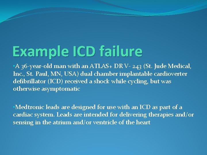 Example ICD failure • A 36 -year-old man with an ATLAS+ DR V- 243