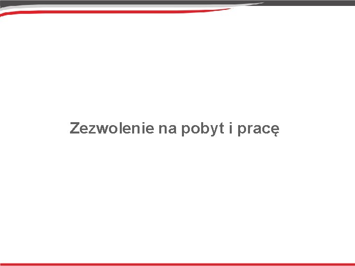 Zezwolenie na pobyt i pracę 