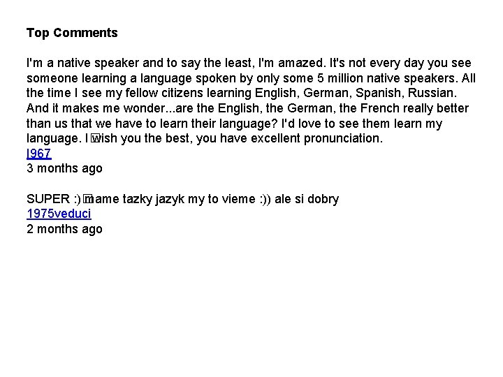 Top Comments I'm a native speaker and to say the least, I'm amazed. It's