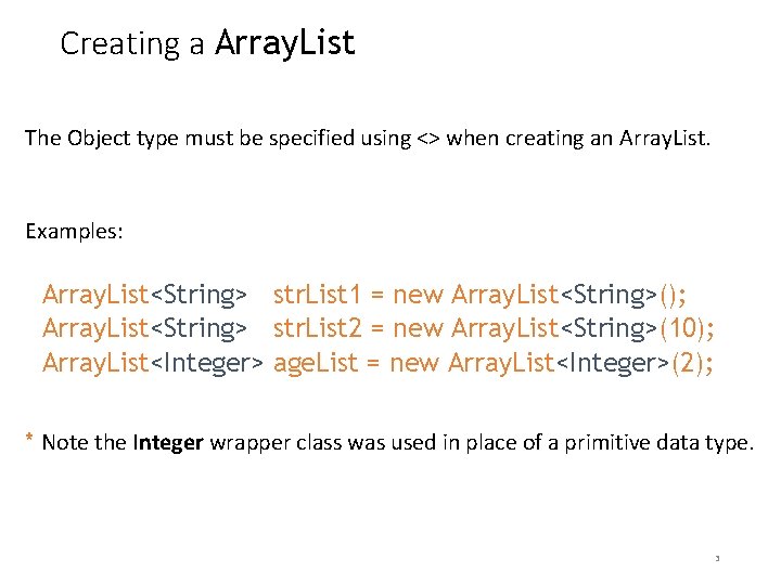 Creating a Array. List The Object type must be specified using <> when creating
