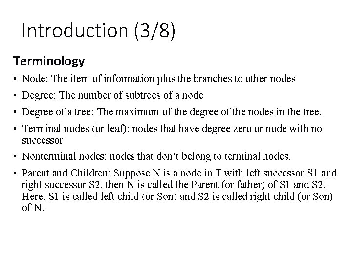 Introduction (3/8) Terminology • Node: The item of information plus the branches to other