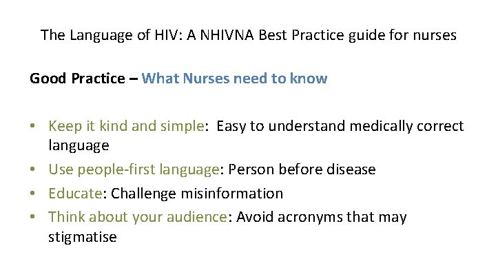 The Language of HIV: A NHIVNA Best Practice guide for nurses Good Practice –