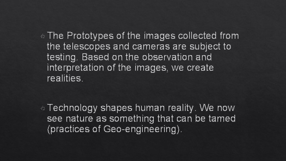  The Prototypes of the images collected from the telescopes and cameras are subject