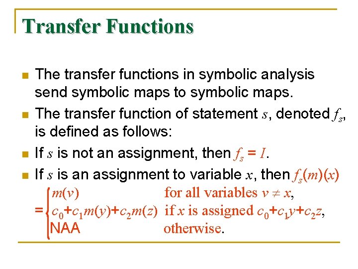 Transfer Functions n n The transfer functions in symbolic analysis send symbolic maps to