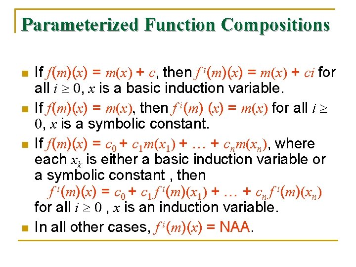 Parameterized Function Compositions n n If f(m)(x) = m(x) + c, then f i(m)(x)