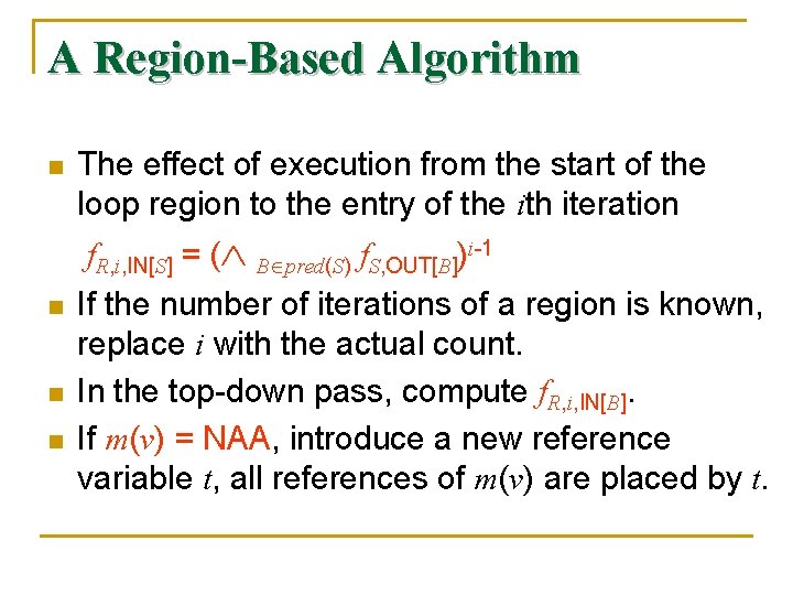 A Region-Based Algorithm n n The effect of execution from the start of the