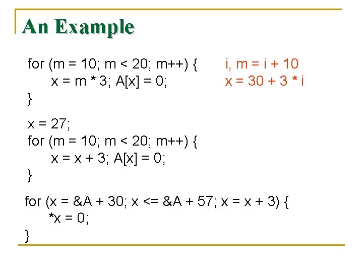 An Example for (m = 10; m < 20; m++) { x = m