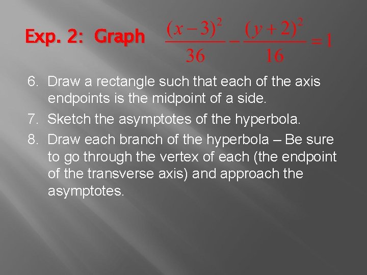 Exp. 2: Graph 6. Draw a rectangle such that each of the axis endpoints