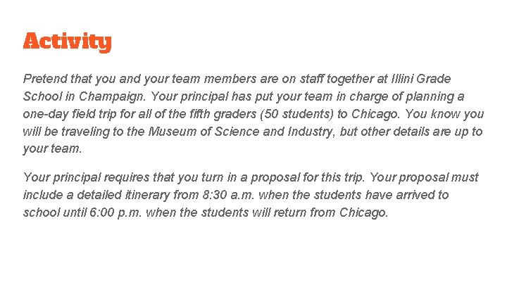 Activity Pretend that you and your team members are on staff together at Illini