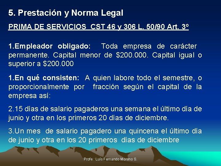 5. Prestación y Norma Legal PRIMA DE SERVICIOS CST 46 y 306 L. 50/90