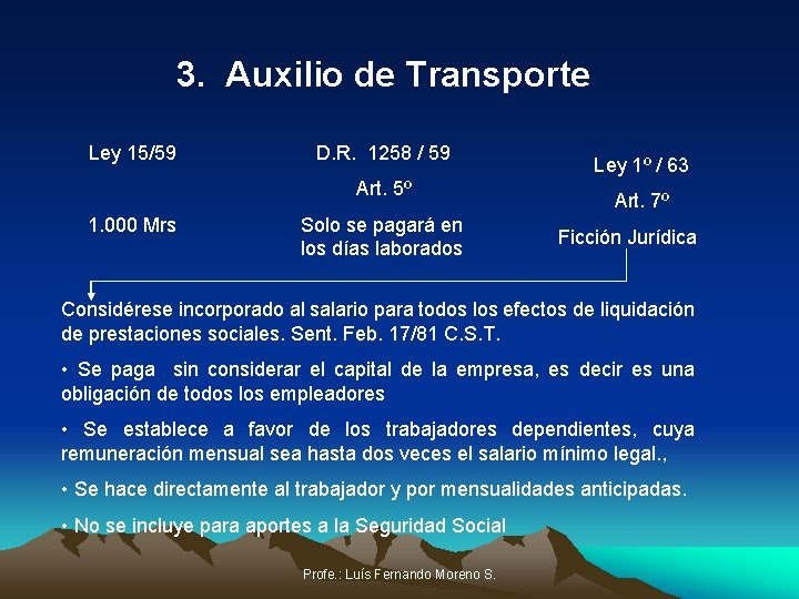 3. Auxilio de Transporte Ley 15/59 D. R. 1258 / 59 Art. 5º 1.