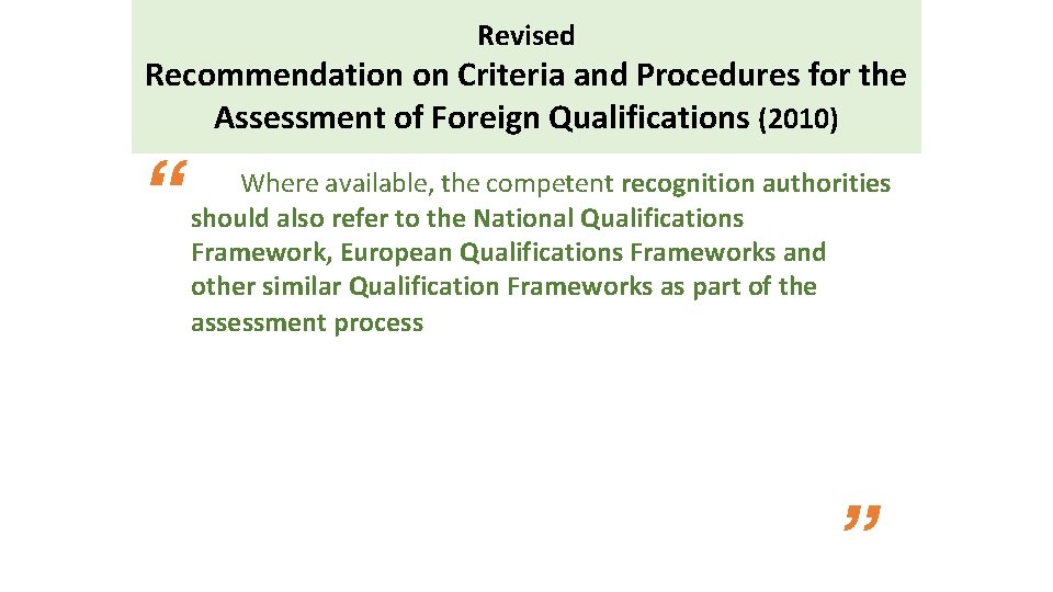 Revised Recommendation on Criteria and Procedures for the Assessment of Foreign Qualifications (2010) “
