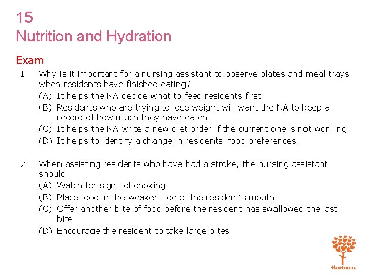 15 Nutrition and Hydration Exam 1. Why is it important for a nursing assistant