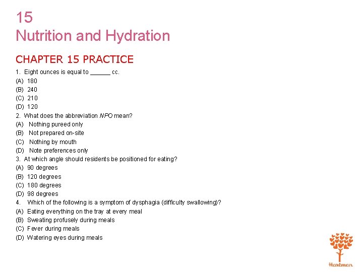15 Nutrition and Hydration CHAPTER 15 PRACTICE 1. Eight ounces is equal to ______ 15 Nutrition and Hydration CHAPTER 15 PRACTICE 1. Eight ounces is equal to ______