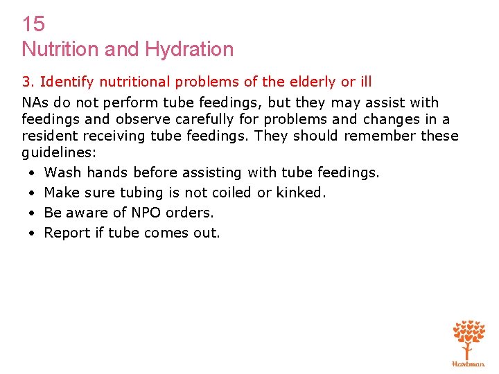 15 Nutrition and Hydration 3. Identify nutritional problems of the elderly or ill NAs