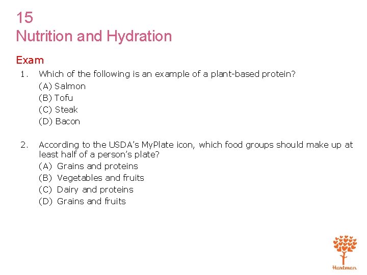 15 Nutrition and Hydration Exam 1. Which of the following is an example of