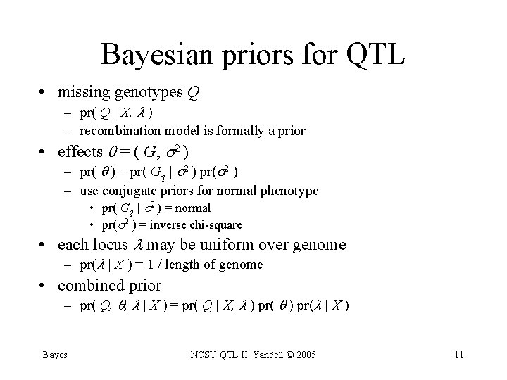 Bayesian priors for QTL • missing genotypes Q – pr( Q | X, )