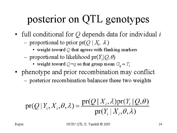 posterior on QTL genotypes • full conditional for Q depends data for individual i