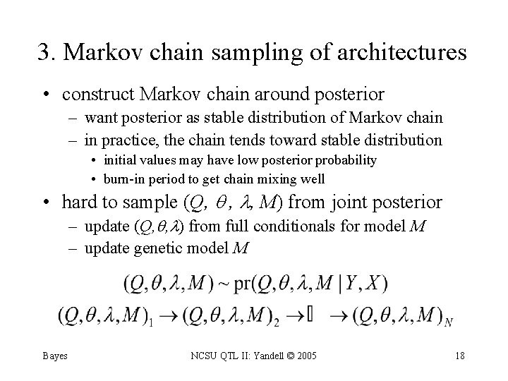 3. Markov chain sampling of architectures • construct Markov chain around posterior – want
