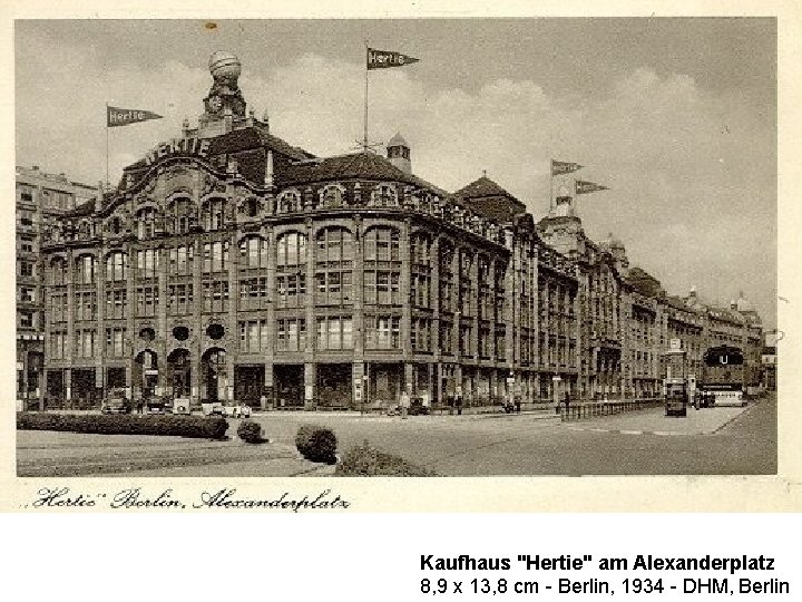 Kaufhaus "Hertie" am Alexanderplatz 8, 9 x 13, 8 cm - Berlin, 1934 -