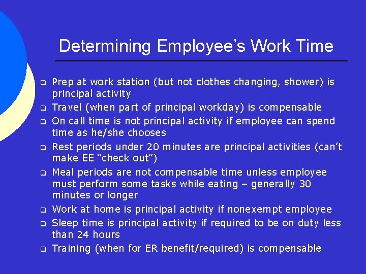 Determining Employee’s Work Time q q q q Prep at work station (but not