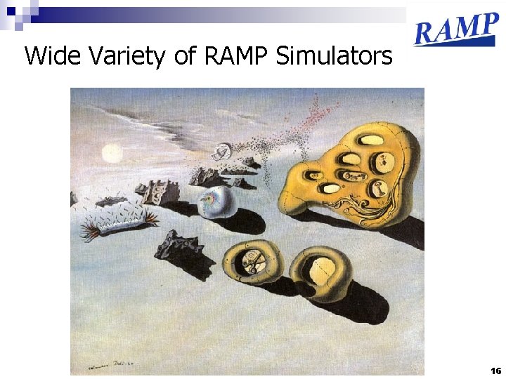 Wide Variety of RAMP Simulators 16 