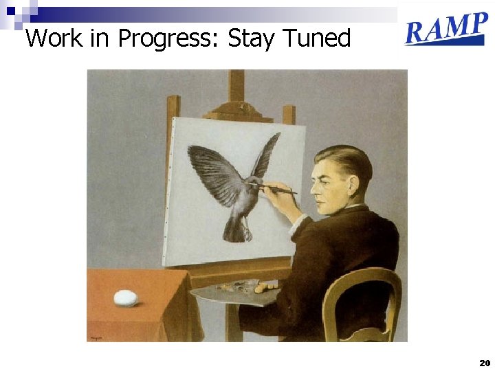 Work in Progress: Stay Tuned 20 