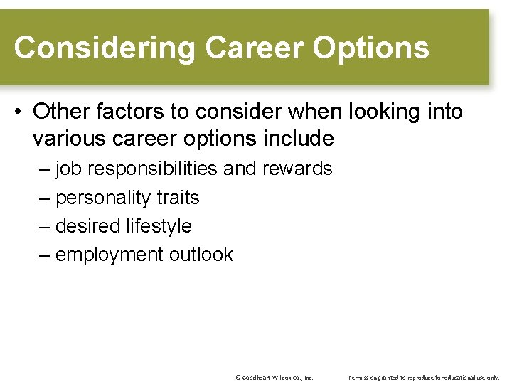 Considering Career Options • Other factors to consider when looking into various career options