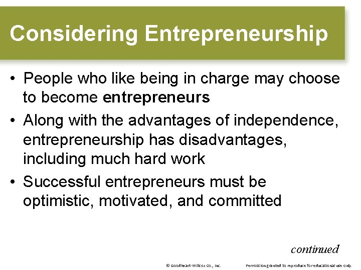 Considering Entrepreneurship • People who like being in charge may choose to become entrepreneurs