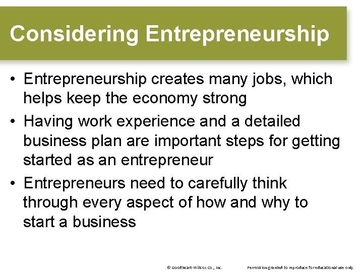 Considering Entrepreneurship • Entrepreneurship creates many jobs, which helps keep the economy strong •