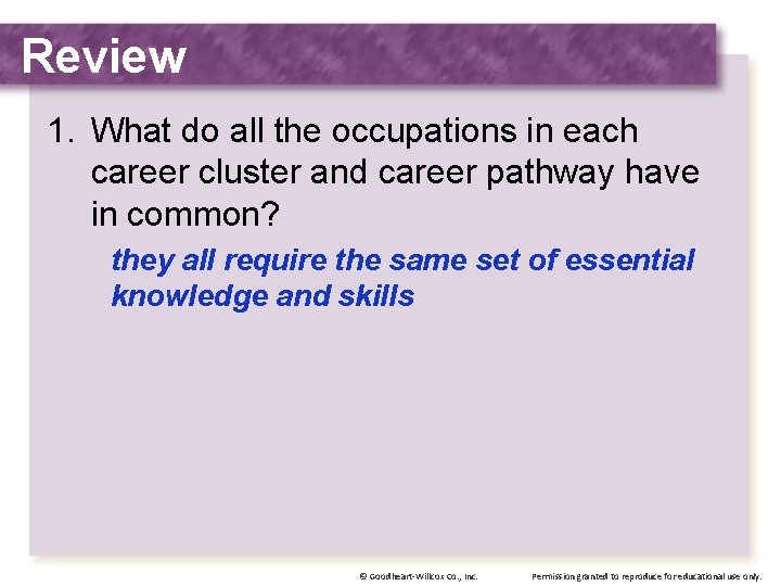 Review 1. What do all the occupations in each career cluster and career pathway