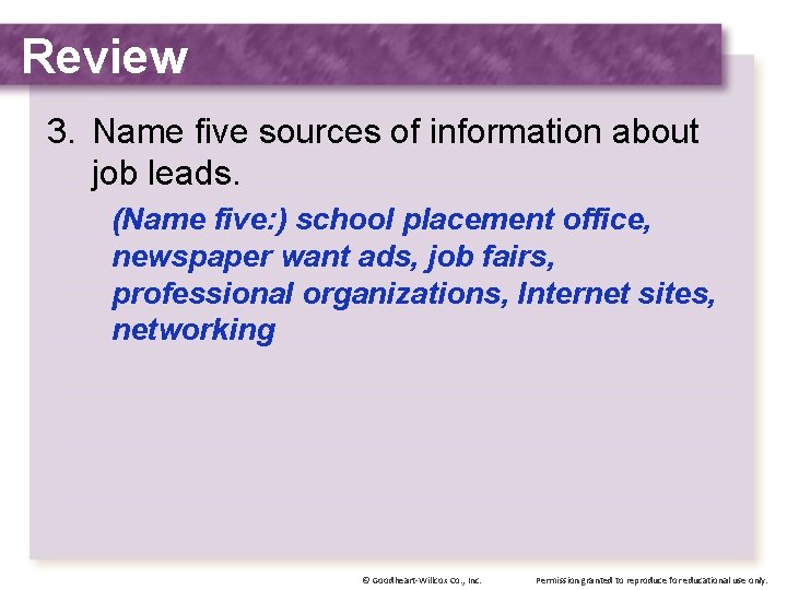 Review 3. Name five sources of information about job leads. (Name five: ) school