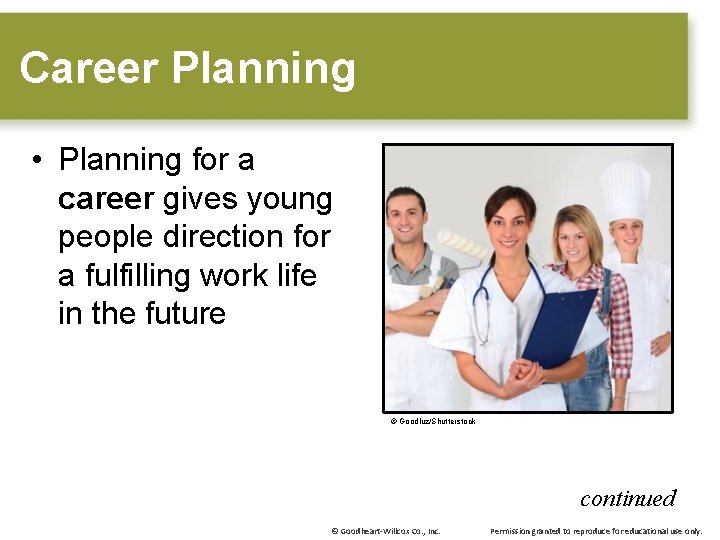 Career Planning • Planning for a career gives young people direction for a fulfilling