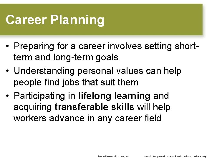 Career Planning • Preparing for a career involves setting shortterm and long-term goals •
