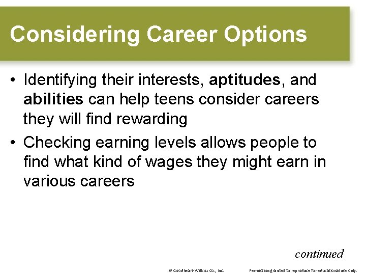 Considering Career Options • Identifying their interests, aptitudes, and abilities can help teens consider