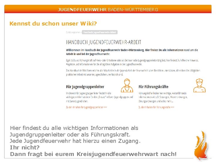 JUGENDFEUERWEHR BADEN-WÜRTTEMBERG Kennst du schon unser Wiki? Hier findest du alle wichtigen Informationen als