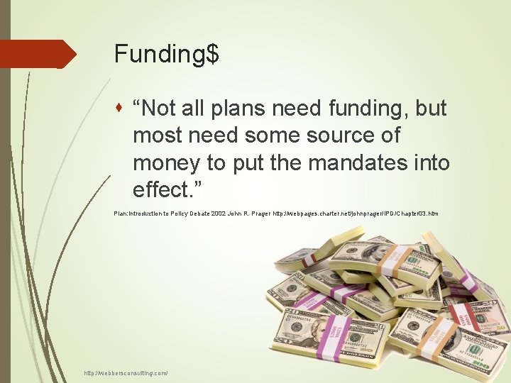 Funding$ s “Not all plans need funding, but most need some source of money
