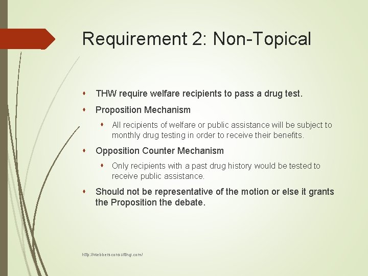 Requirement 2: Non-Topical s THW require welfare recipients to pass a drug test. s