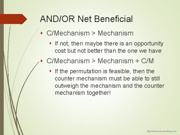 AND/OR Net Beneficial s C/Mechanism > Mechanism s If not, then maybe there is