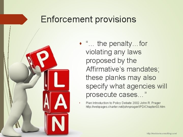 Enforcement provisions s “… the penalty…for violating any laws proposed by the Affirmative’s mandates;