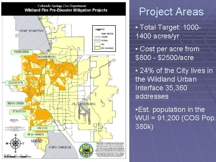 Project Areas • Total Target: 10001400 acres/yr • Cost per acre from $800 -