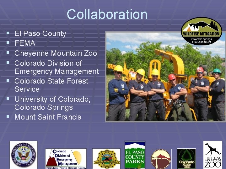 Collaboration § § § § El Paso County FEMA Cheyenne Mountain Zoo Colorado Division