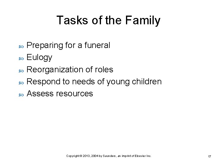 Tasks of the Family Preparing for a funeral Eulogy Reorganization of roles Respond to