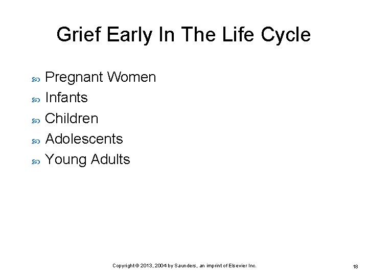 Grief Early In The Life Cycle Pregnant Women Infants Children Adolescents Young Adults Copyright