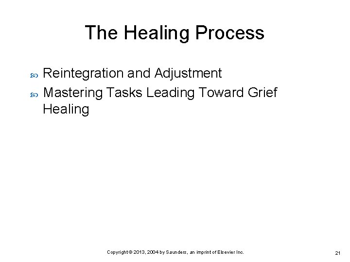 The Healing Process Reintegration and Adjustment Mastering Tasks Leading Toward Grief Healing Copyright ©