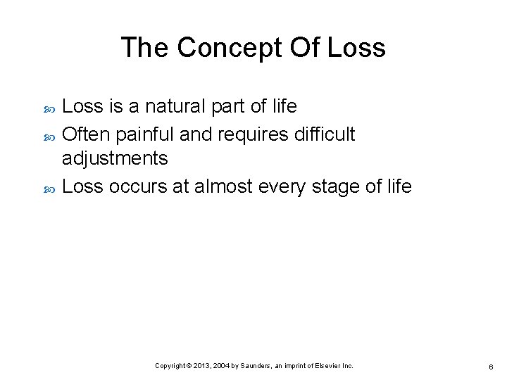 The Concept Of Loss is a natural part of life Often painful and requires