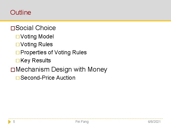 Outline �Social Choice � Voting Model � Voting Rules � Properties of Voting Rules