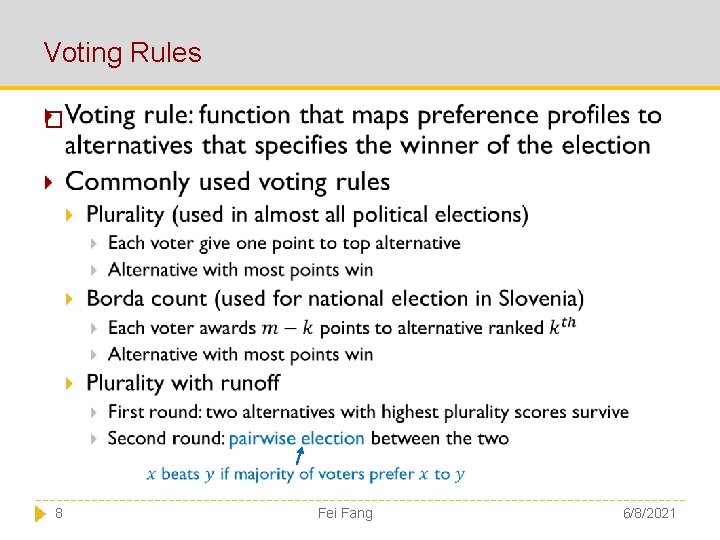 Voting Rules � 8 Fei Fang 6/8/2021 