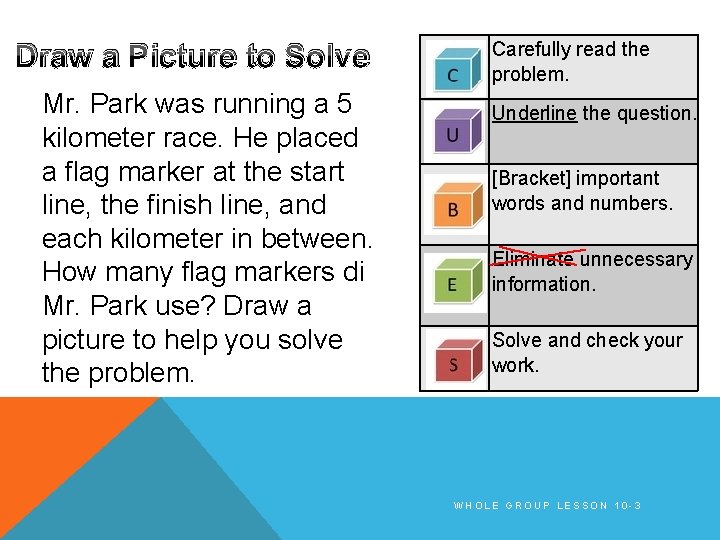 Draw a Picture to Solve Mr. Park was running a 5 kilometer race. He